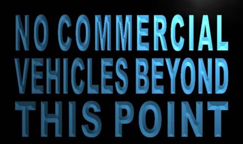 No Commercial Vehicles Beyond t Neon Light sign